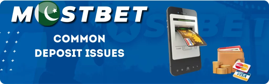 Common Deposit Issues on Mostbet